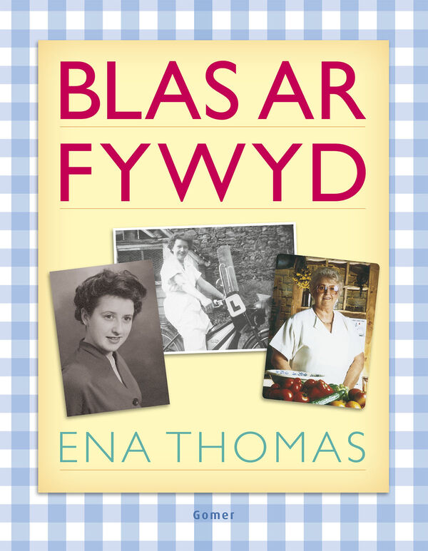 A picture of 'Blas ar Fywyd Ena' 
                              by Ena Thomas, Catrin Beard
